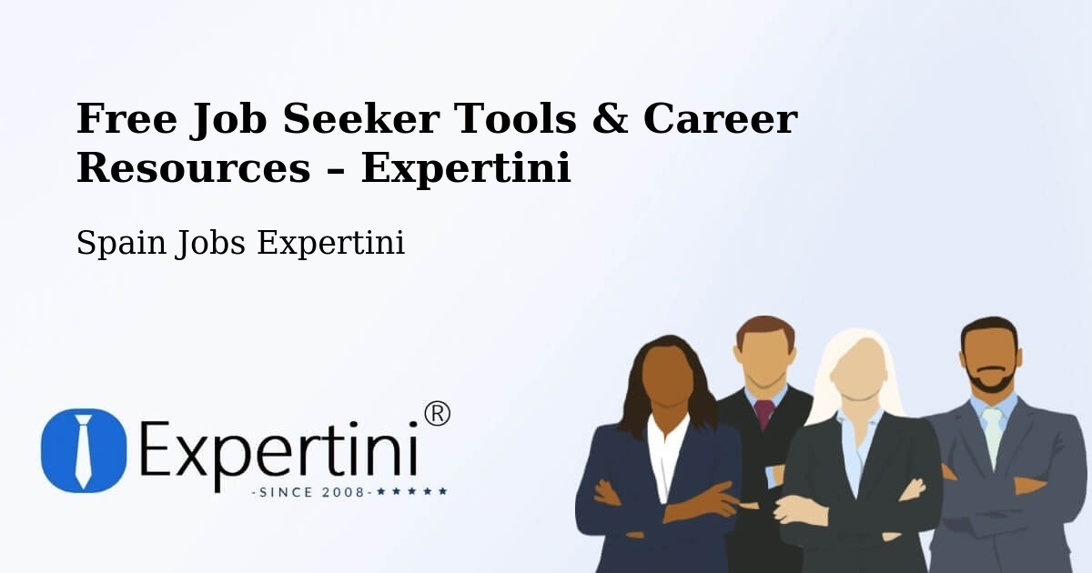 Free Job Seeker Tools & Career Resources – Llíria - Llíria, Spain Jobs Expertini