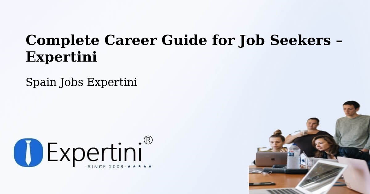 Career Guide for Job Seekers – Llíria - Llíria, Spain Jobs Expertini