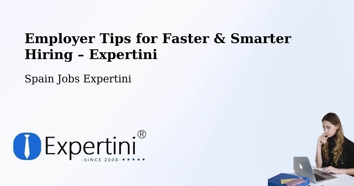 Employer Tips for Hiring & Recruitment – Llíria - Llíria, Spain Jobs Expertini