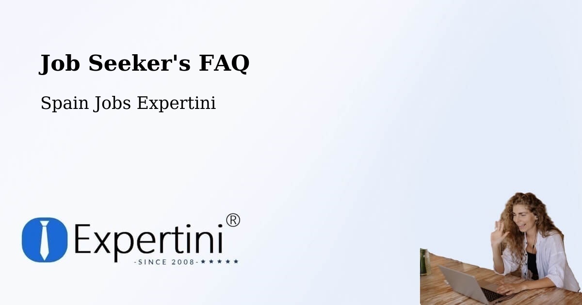 Job Seeker FAQ – Llíria - Spain Jobs Expertini